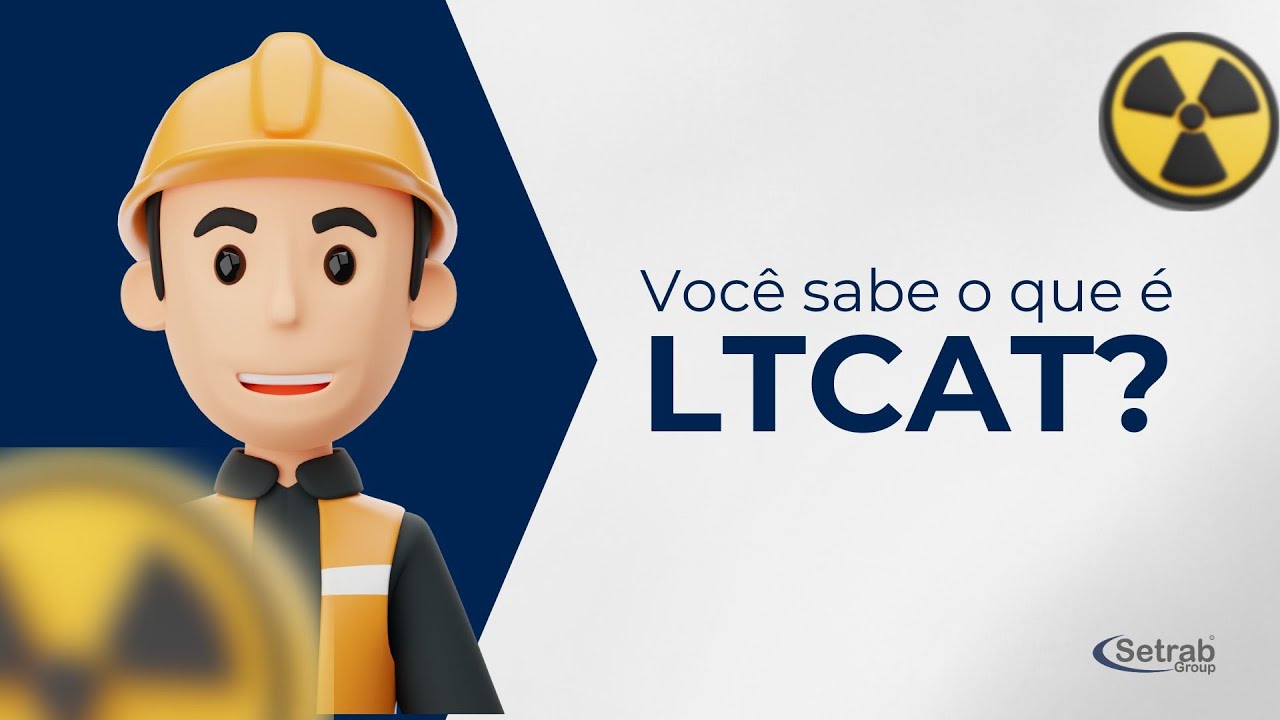 Você sabe o que é o LTCAT?