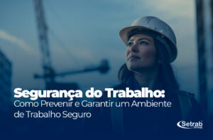 segurança do trabalho faz o que